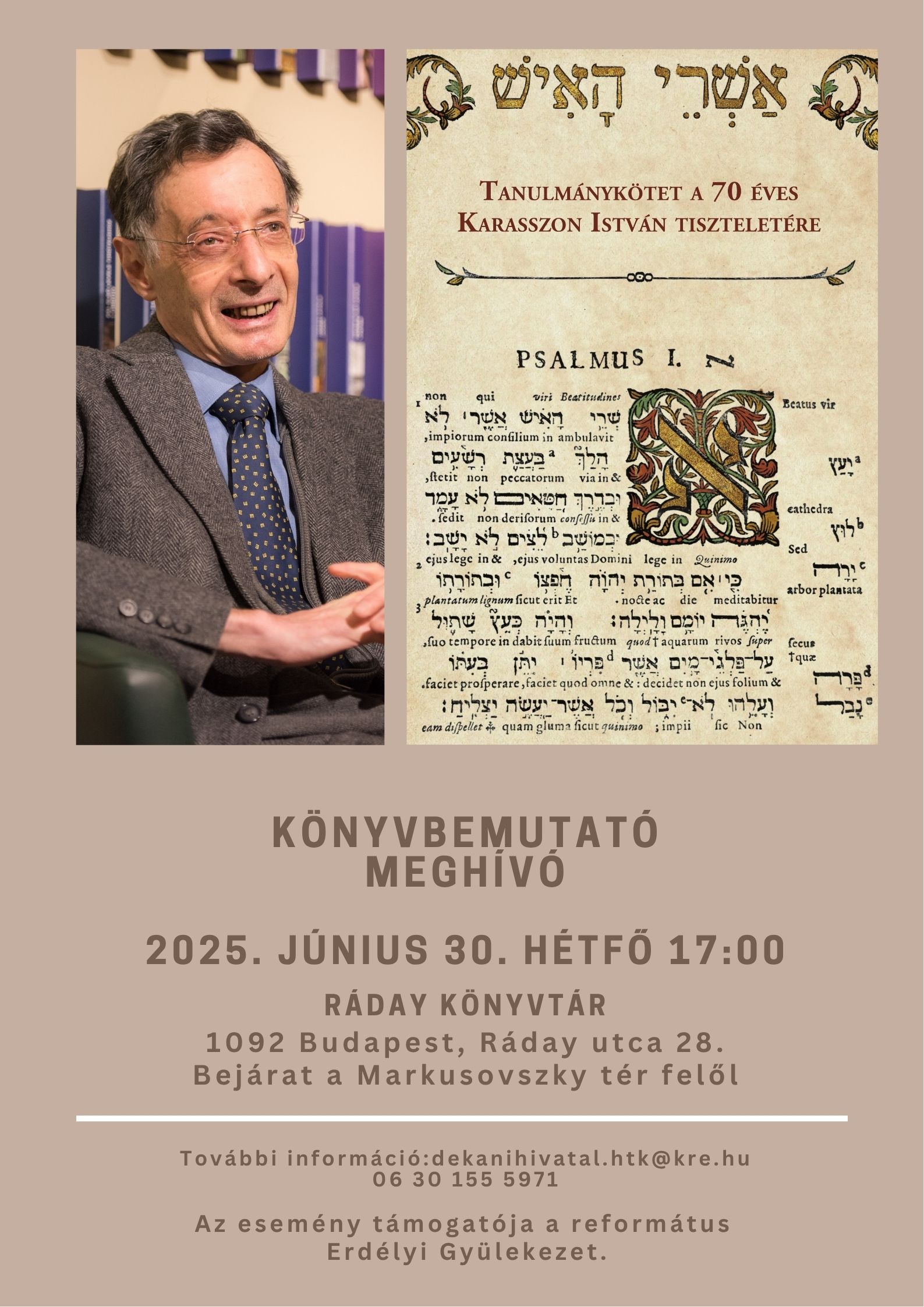Könyvbemutató meghívó - 2025. június 30. hétfő 17:00 - Ráday könyvtár - 1092 Budapest, Ráday utca 28., Bejárat a Markusovszky tér felől - További információ: dekanihivatal.htk@kre.hu 0630-155-5971 - Az esemény támogatója a református Erdélyi Gyülekezet